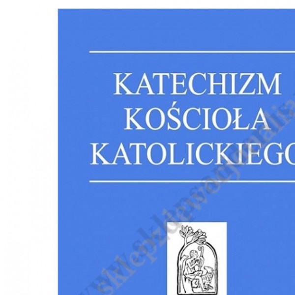 KATECHIZM KOŚCIOŁA KATOLICKIEGO - format duży, oprawa twarda