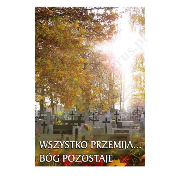 PLAKAT - WSZYSTKO PRZEMIJA... BÓG POZOSTAJE - format 33.5 x 49 cm - 79023
