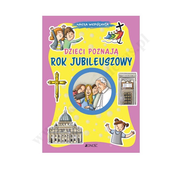 DZIECI POZNAJĄ ROK JUBILEUSZOWY