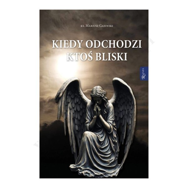 KIEDY ODCHODZI KTOŚ BLISKI