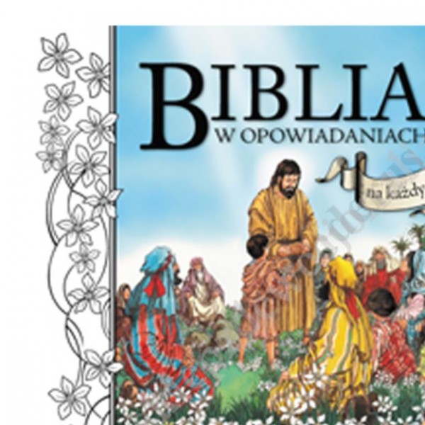 BIBLIA W OPOWIADANIACH - NA KAŻDY DZIEŃ