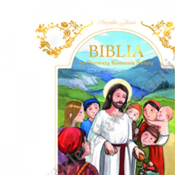 BIBLIA NA PIERWSZĄ KOMUNIĘ ŚWIĘTĄ - w etui