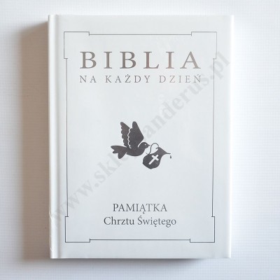 BIBLIA NA KAŻDY DZIEŃ. PAMIĄTKA CHRZTU ŚWIĘTEGO