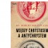 MIĘDZY CHRYSTUSEM A ANTYCHRYSTEM