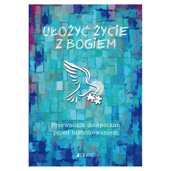 UŁOŻYĆ ŻYCIE Z BOGIEM