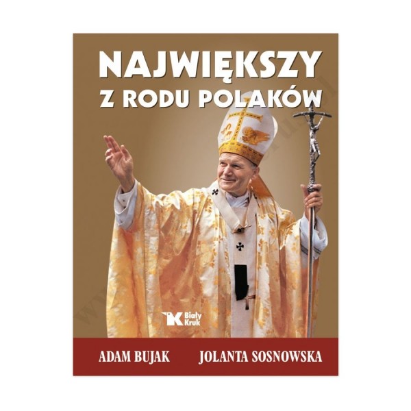 NAJWIĘKSZY Z RODU POLAKÓW