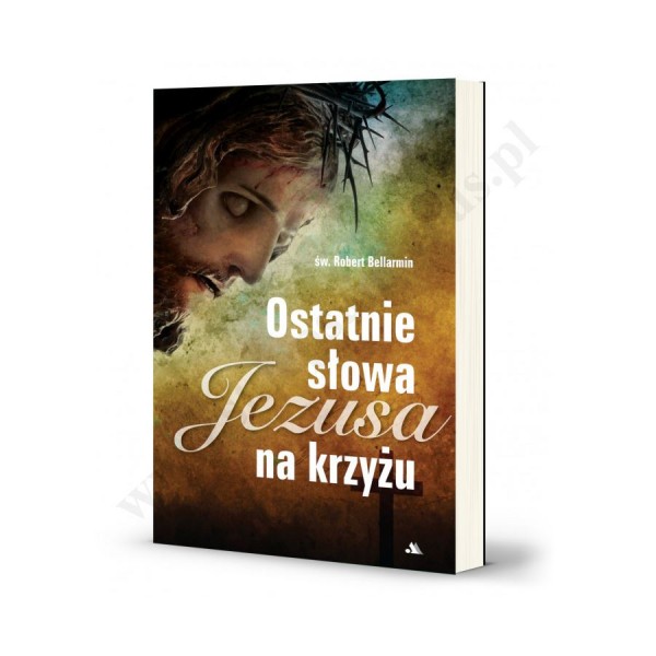 OSTATNIE SŁOWA JEZUSA NA KRZYŻU