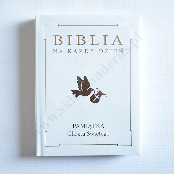 BIBLIA NA KAŻDY DZIEŃ. PAMIĄTKA CHRZTU ŚWIĘTEGO