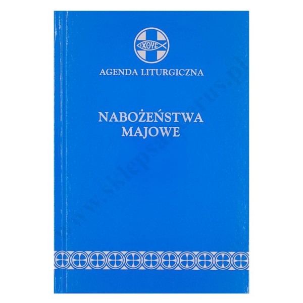 AGENDA LITURGICZNA. NABOŻEŃSTWA MAJOWE