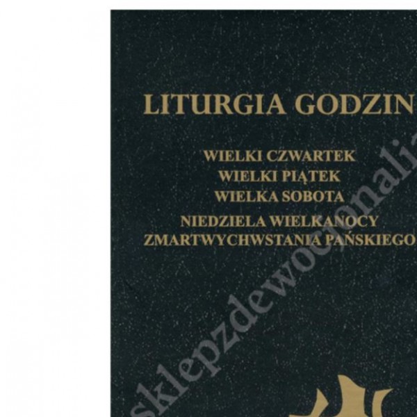 LITURGIA GODZIN NA TRIDUUM PASCHALNE - 8171