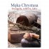 MĘKA CHRYSTUSA. EWANGELIE, RELIKWIE, FAKTY