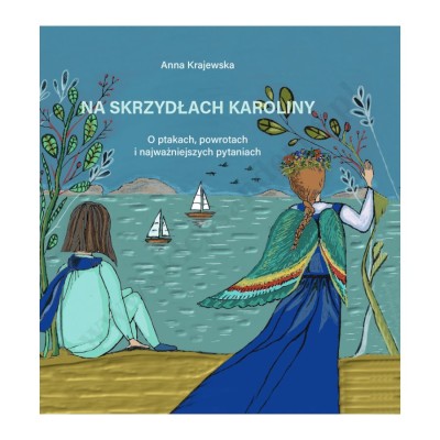 NA SKRZYDŁACH KAROLINY