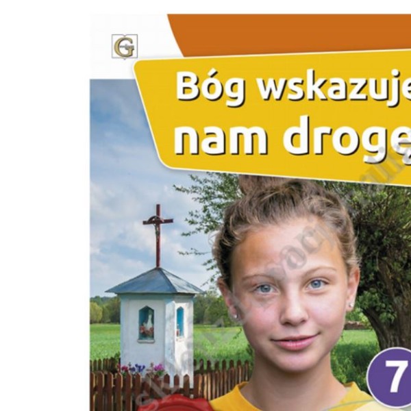 BÓG WSKAZUJE NAM DROGĘ - KLASA 7 POD. - KARTY PRACY - WYD.GAUDIUM