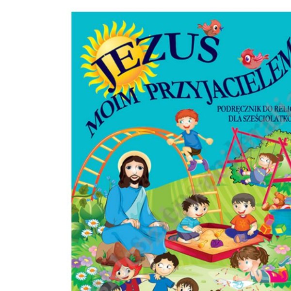 JEZUS MOIM PRZYJACIELEM - 6-LATKI - KATECHIZM - WYD. GAUDIUM