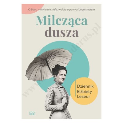 MILCZĄCA DUSZA. DZIENNIK ELŻBIETY LESEUR