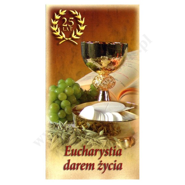 EUCHARYSTIA DAREM ŻYCIA - 25 LAT KAPŁAŃSTWA - obrazek 7 x 13 cm - 65569