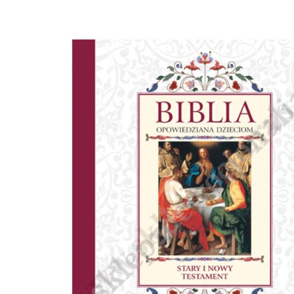 BIBLIA OPOWIEDZIANA DZIECIOM. STARY I NOWY TESTAMENT W ETUI