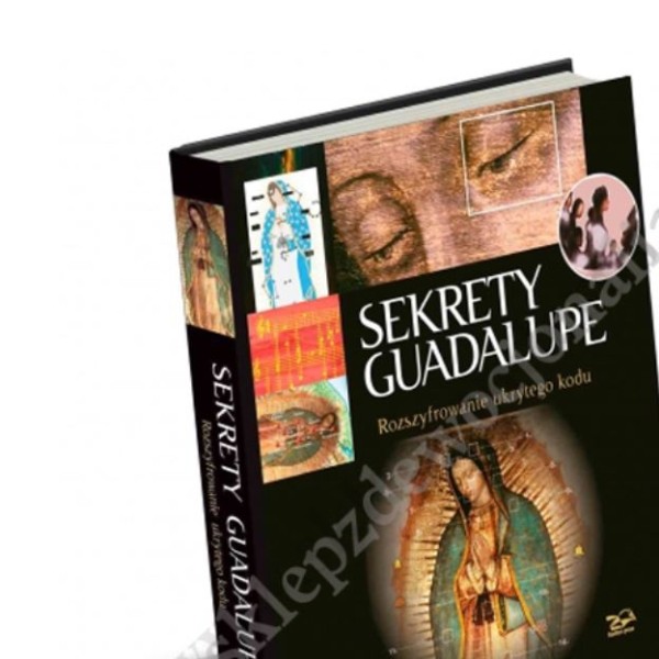 SEKRETY GUADALUPE - Rozszyfrowanie ukrytego kodu