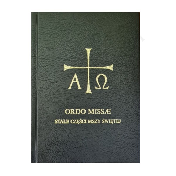ORDO MISSAE. STAŁE CZĘŚCI MSZY ŚWIĘTEJ