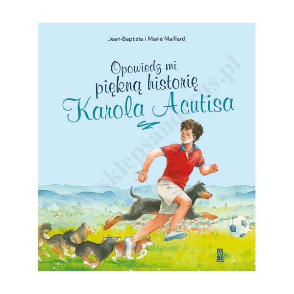 OPOWIEDZ MI PIĘKNĄ HISTORIĘ KAROLA ACUTISA