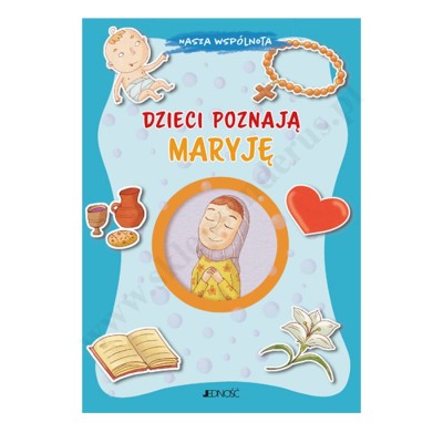 DZIECI POZNAJĄ MARYJĘ