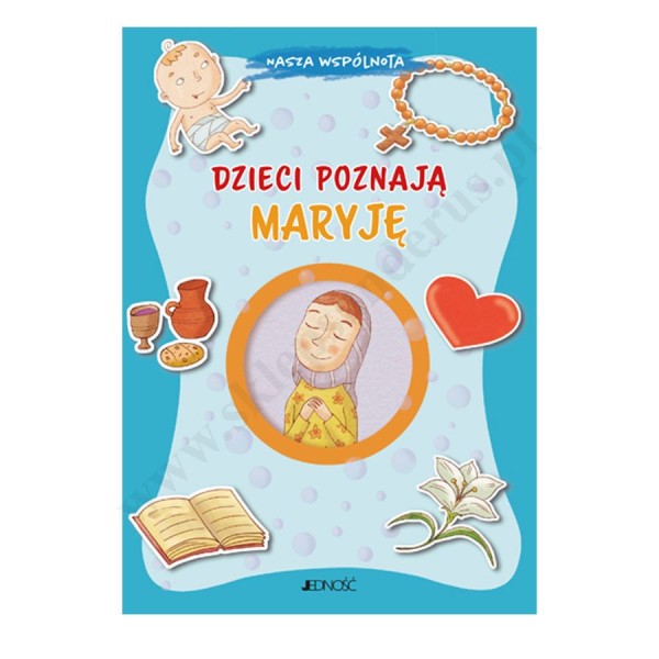 DZIECI POZNAJĄ MARYJĘ