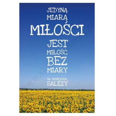 PLAKAT - JEDYNĄ MIARĄ MIŁOŚCI JEST... - format 33,5 x 49 cm - 86348